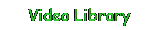 Video Library